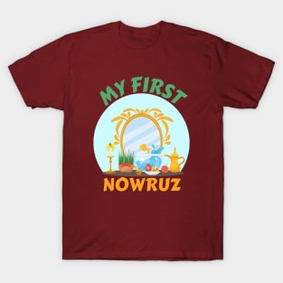 happy nowruz-my first nowruz T-Shirt